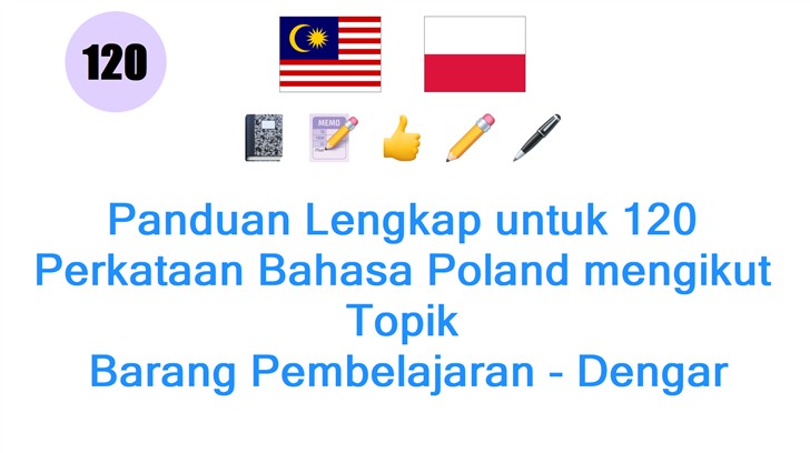 Panduan Lengkap untuk 120 Perkataan Bahasa Poland mengikut Topik: Barang Pembelajaran - Dengar Audio dan Pelajari Pengucapan Sekarang!